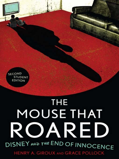 Title details for The Mouse that Roared by Henry A. Giroux - Available